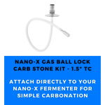 NANO - X 1.5" TC Connection with Gas Ball Lock Post & Carbonation Stone