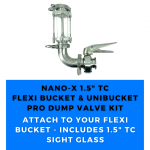 NANO - X Premium 1.5" TC Flexi Bucket & Unitank Dump Valve Kit: 1.5" TC Sight Glass